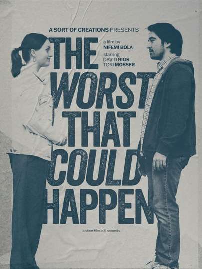 The Worst That Could Happen: A Short Film in 5 Seconds Poster