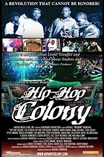 Hip-Hop Colony: The African Hip-Hop Explosion - Movie | Moviefone