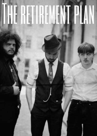 The retirement plan Poster