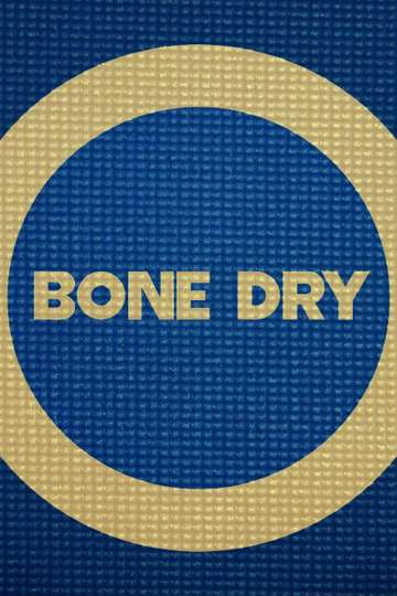 Bone Dry Poster