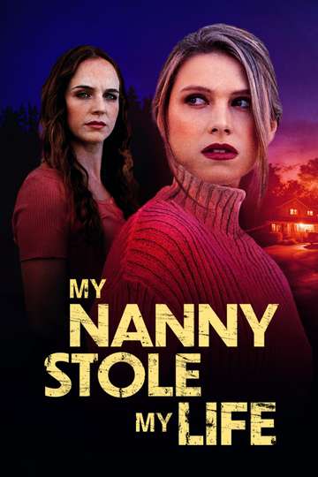 My Nanny Stole My Life (2024) Cast and Crew | Moviefone