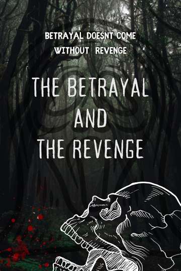 The betrayal and the revenge Poster