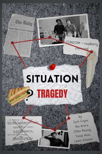 Situation Tragedy Poster