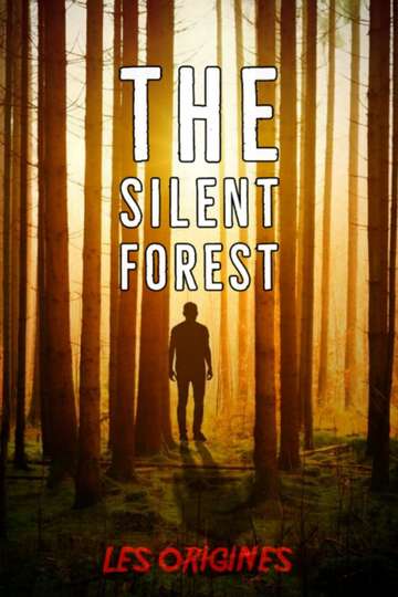 The Silent Forest : Les Origines Poster