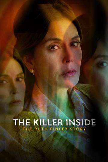 The Killer Inside: The Ruth Finley Story (2024) - Movie | Moviefone