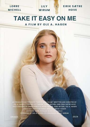Take It Easy on Me Cast and Crew | Moviefone