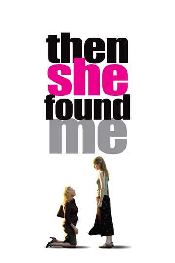 Then She Found Me Poster
