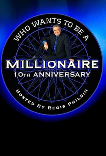 Who Wants to Be a Millionaire? 10th Anniversary Prime Time Special ...