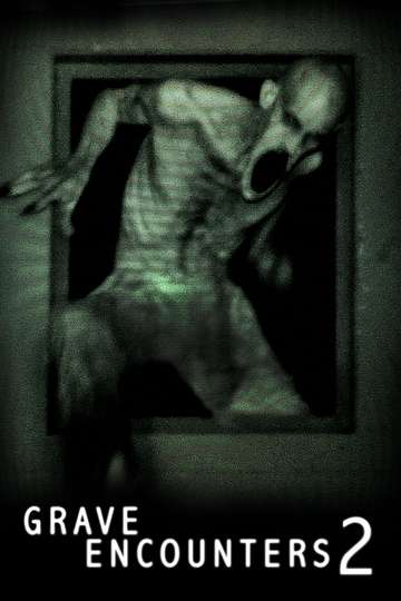 Grave Encounters 2 2012 Stream And Watch Online Moviefone Grave Encounters 2 2012 Stream And Watch Online Moviefone