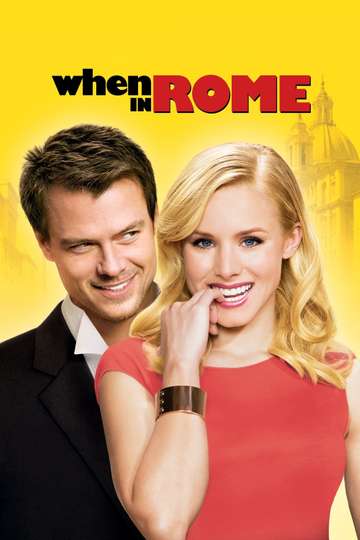 When In Rome 2010 Stream And Watch Online Moviefone