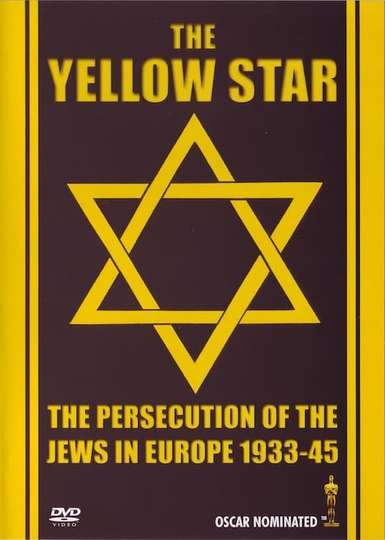 The Yellow Star The Persecution of the Jews in Europe  19331945 Poster