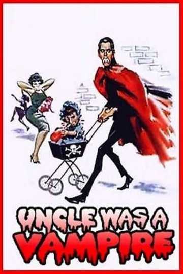 Uncle Was A Vampire Poster