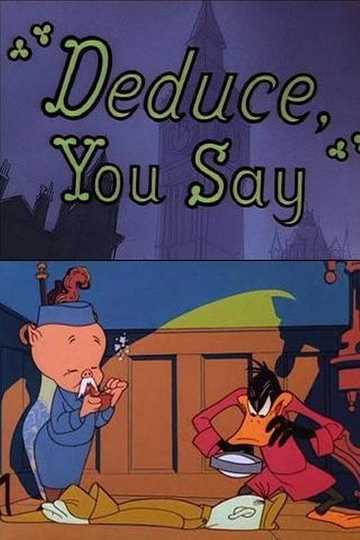Deduce, You Say Poster