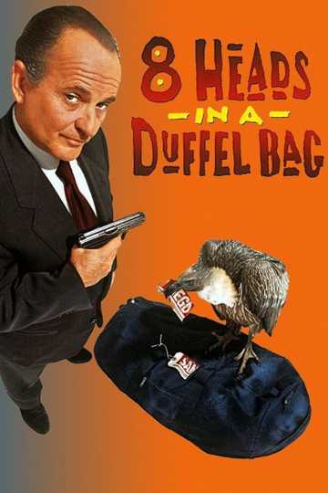 8 Heads in a Duffel Bag Poster
