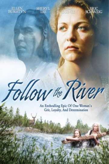 follow-the-river-1995-movie-moviefone