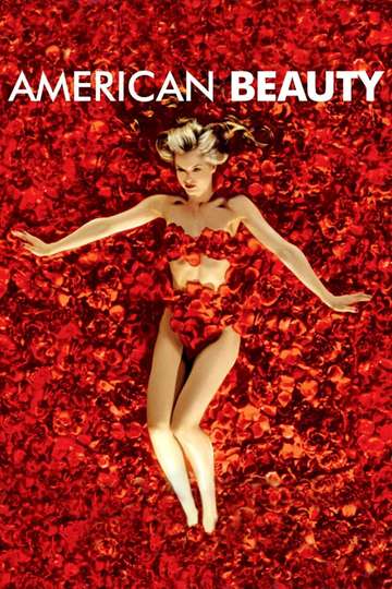 American Beauty 1999 Stream And Watch Online Moviefone