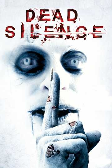 Dead Silence (2007) - Stream and Watch Online | Moviefone