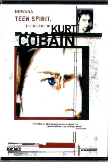 Teen Spirit The Tribute to Kurt Cobain