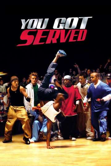 You Got Served (2004) - Movie | Moviefone