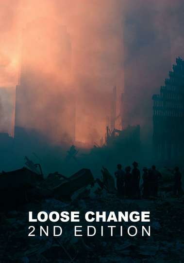 Loose Change 9/11: An American Coup (2009) Stream and Watch Online ...