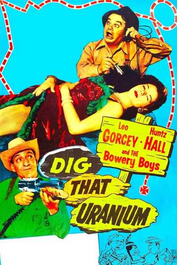 Dig That Uranium Poster
