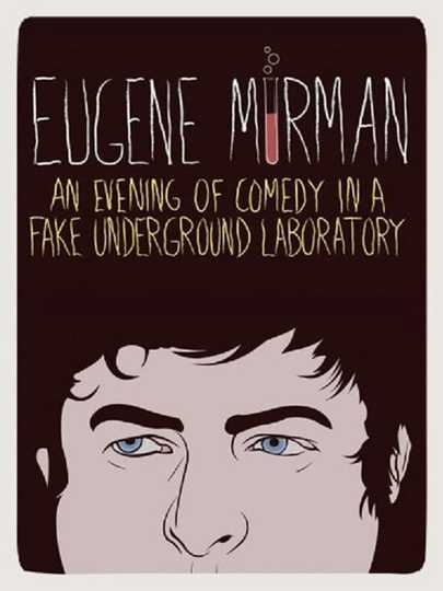 Eugene Mirman: An Evening of Comedy in a Fake Underground Laboratory Poster