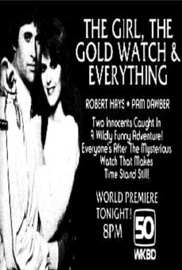 The Girl, the Gold Watch & Everything Poster