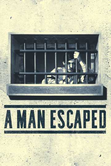 A Man Escaped Poster