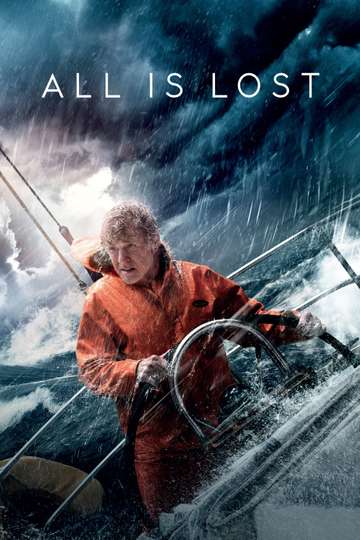 All Is Lost 2013 Stream And Watch Online Moviefone