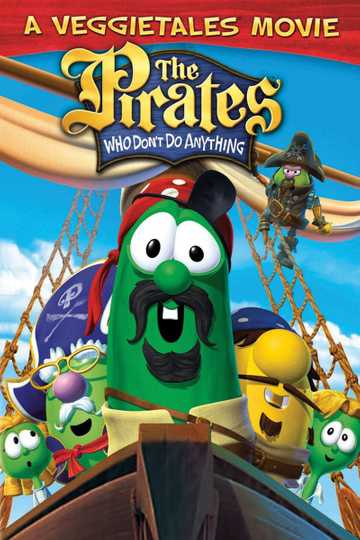 The Pirates Who Don't Do Anything: A VeggieTales Movie Poster