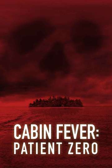 Cabin Fever 2016 Stream And Watch Online Moviefone