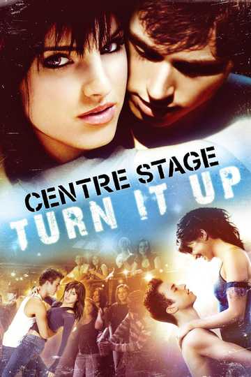 Center Stage : Turn It Up Poster