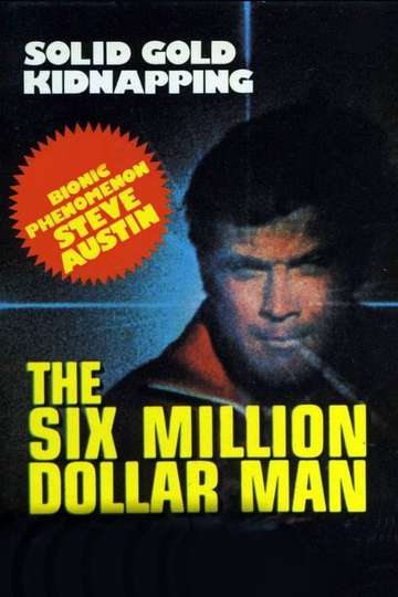 The Six Million Dollar Man The Solid Gold Kidnapping Poster