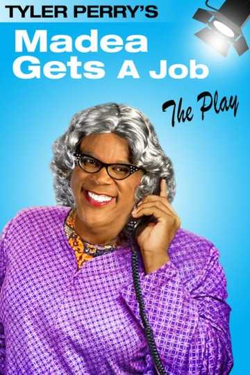 Watch Madea Gets A Job Play Free Madea Gets A Job - The Play - Stream and Watch Online | Moviefone
