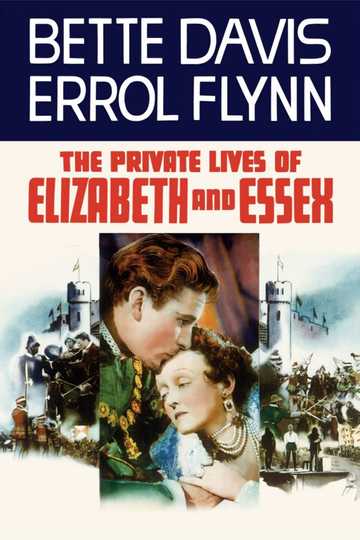 The Private Lives of Elizabeth and Essex Poster