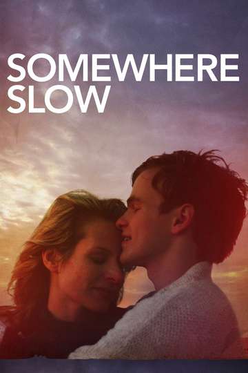 Somewhere Slow Poster