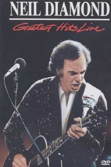 Neil Diamond: Greatest Hits Live Poster