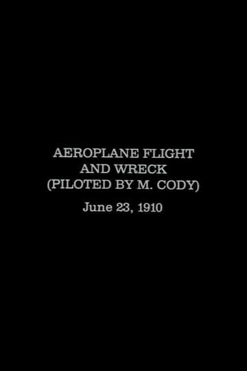 Aeroplane Flight and Wreck Piloted by M Cody