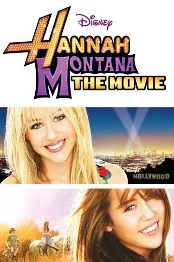 Hannah Montana: The Movie (2009) - Cast and Crew | Moviefone