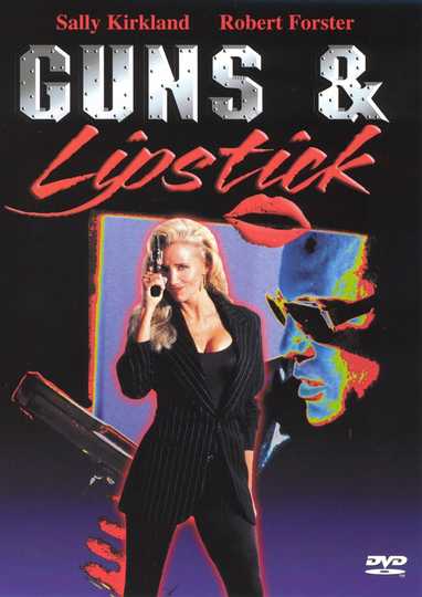 Guns & Lipstick Poster