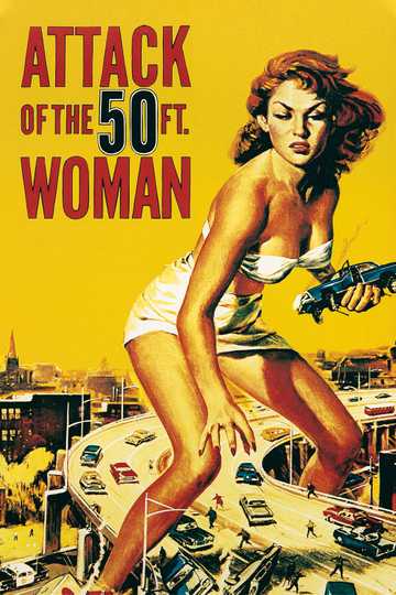 Attack Of The 50 Foot Woman Cast And Crew Moviefone 