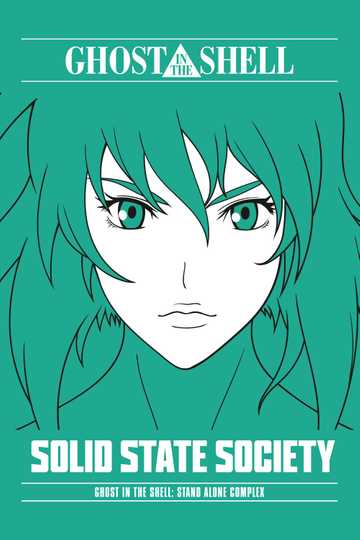 Ghost in the Shell: Stand Alone Complex - Solid State Society Poster