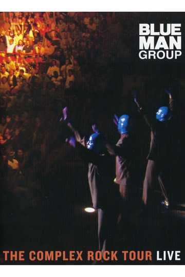 Blue Man Group: The Complex Rock Tour Live Poster