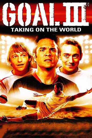 Goal! III : Taking On The World Poster