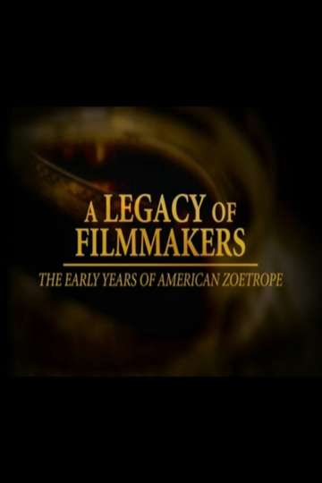 A Legacy of Filmmakers The Early Years of American Zoetrope Poster
