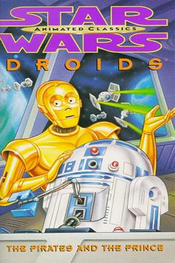 Star Wars Droids: The Pirates and the Prince Poster