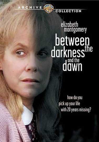Between the Darkness and the Dawn Poster