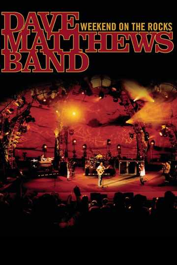 Dave Matthews Band: Weekend On The Rocks Poster