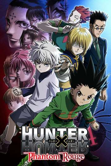 Hunter X Hunter Phantom Rouge Cast And Crew Moviefone