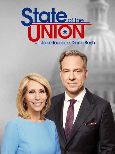 State of the Union With Jake Tapper and Dana Bash (2021) - TV Show ...